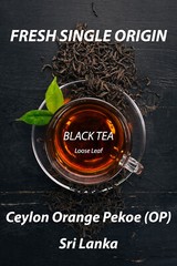 Black Tea Fresh Single Estate Ceylon Orange Pekoe OP – Loose Leaf Tea